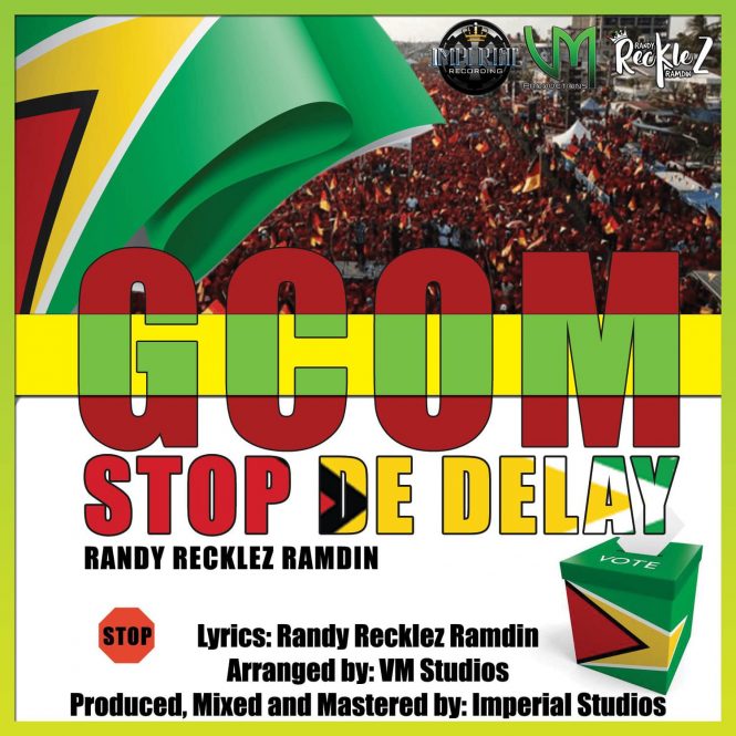 Stop The Delay (Guyana Election 2020) by Randy Recklez Ramdin