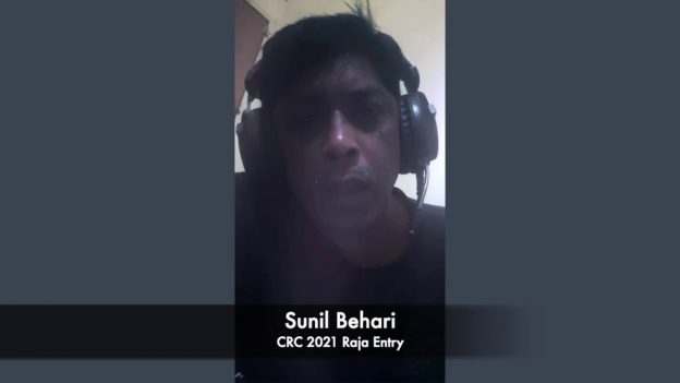 Sunil Behari – CRC 2021 Raja Entry (Preliminary Round)