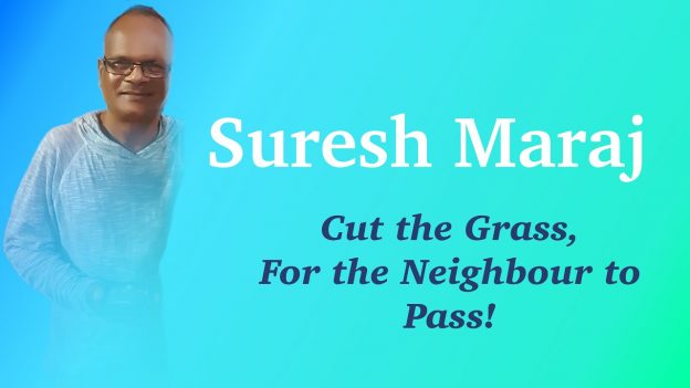 Suresh Maraj Cut The Grass For The Neighbor To Pass