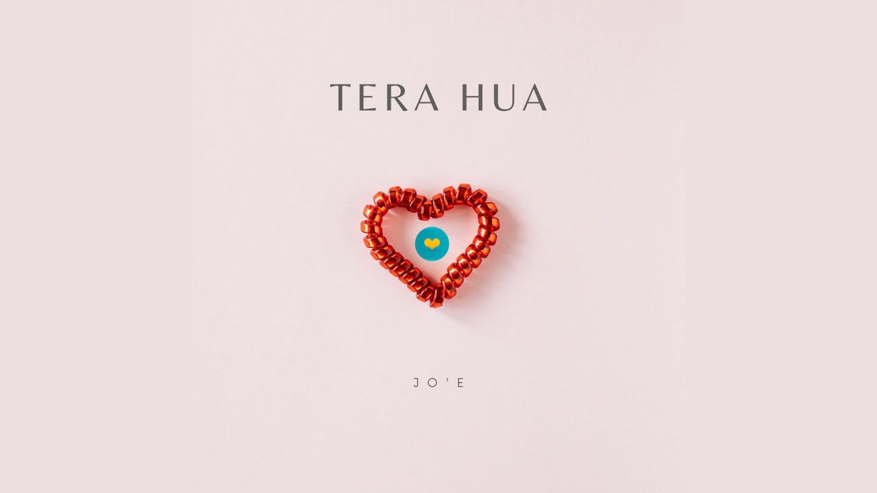 Tera Hua - Jo'E