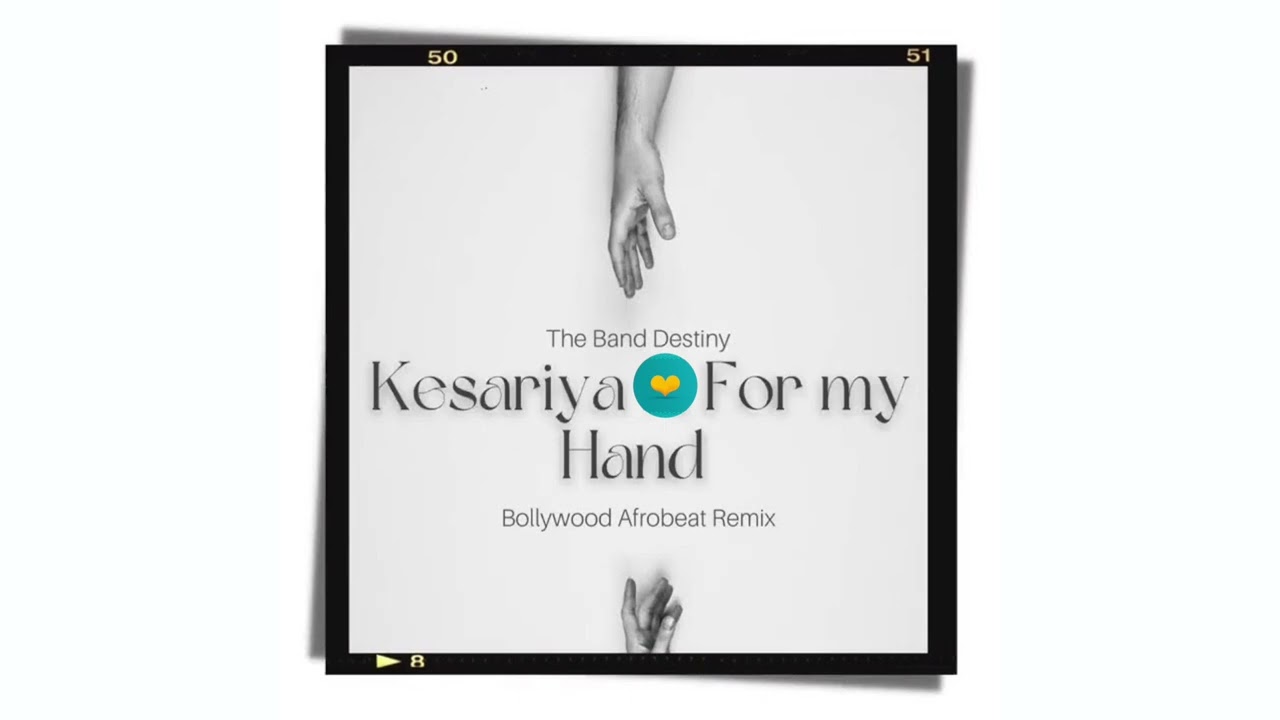 The Destiny Band Kesariya x For My Hand (Bollywood Afrobeat Remix 2022)