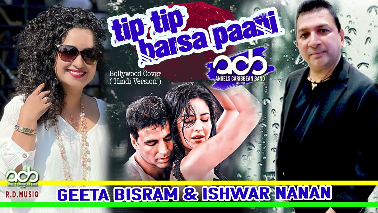 Tip Tip Barsa Paani ACB ft Geeta Bisram and Ishwar Nanan