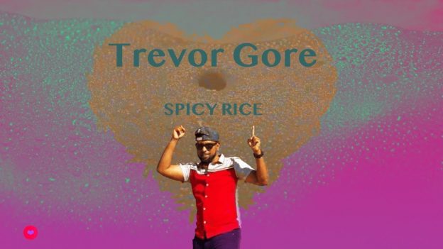 Trevor Gore – Spicy Rice