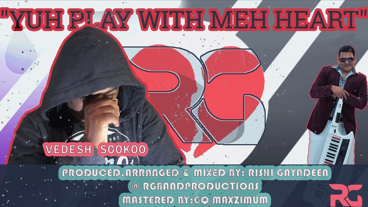 Vedesh Sookoo – Yuh Play with Meh Heart