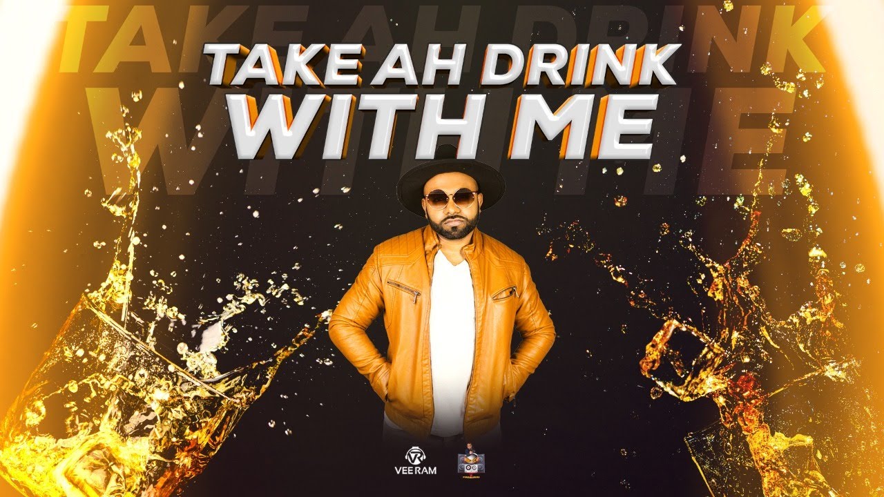 Vee Ram - Take Ah Drink With Me