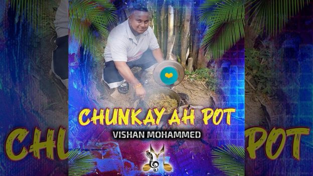 Vishan Mohammed – Chunkay Ah Pot