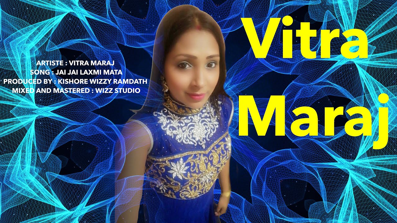 Vitra Maraj – Jai Jai Laxmi Mata: Chutney Music