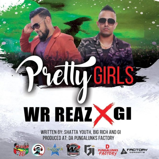 Pretty Girls By Wr Reaz & Gi (2019 Chutney Soca)