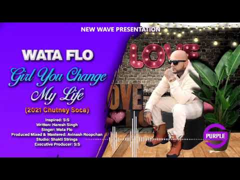 Wata Flo – Girl You Change My Life