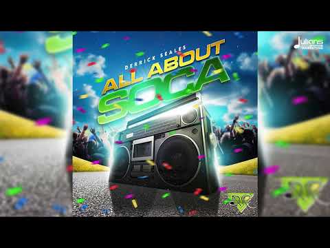 Derrick Seales – All About Soca (Official Audio) | 2025 Soca