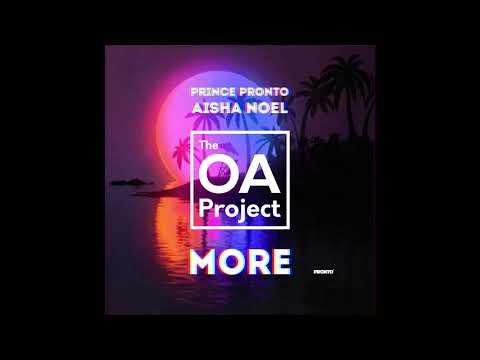 Prince Pronto - Aisha Noel | More The OA Project | 2021 Soca