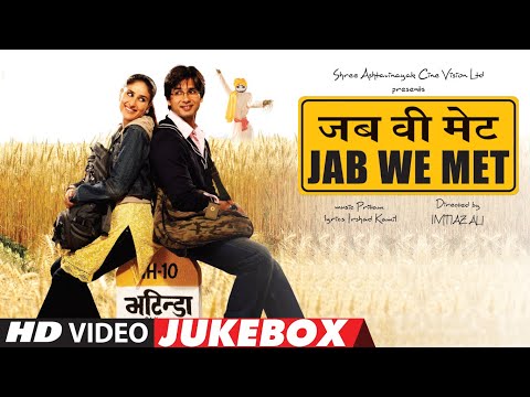 'JAB WE MET' - Video Jukebox | Kareena Kapoor, Shahid Kapoor | Full Video Songs
