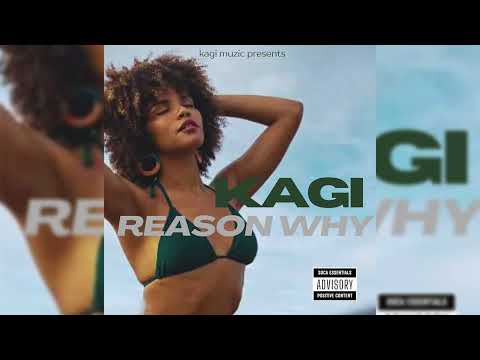 Kagi – Reason Why (Official Audio)