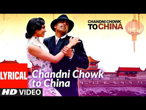 Lyrical: Chandni Chowk To ChinaTitle Track | Akshay Kumar, Deepika Padukone |Shankar Loy Ehsaan