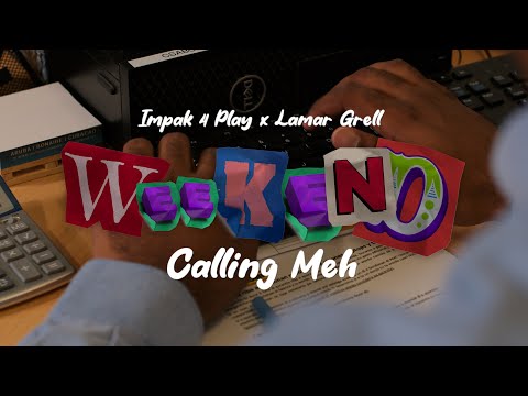 Impak 4Play (Feat. Lamar Grell) – Weekend Calling Meh (Official Music Video)