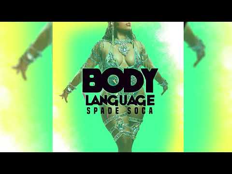 Spade – Body Language (Official Audio) | Soca 2025