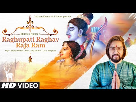 Raghupati Raghav Raja Ram | Sachet Tandon | Raaj Aashoo | Seepi Jha | Bhushan Kumar
