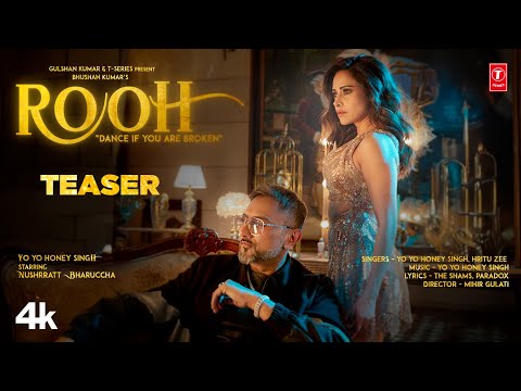 ROOH (TEASER): YO YO HONEY SINGH | NUSHRRATT BHARUCCHA | HRITU ZEE | THE SHAMS | BHUSHAN KUMAR