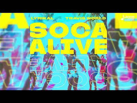 Lyrikal, Travis World – Soca Alive (Official Audio) | Soca 2025