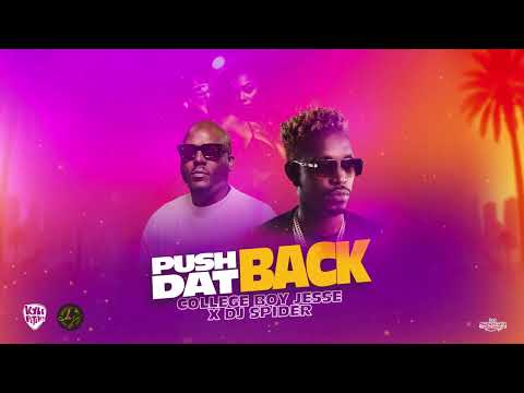 College Boy Jesse x Dj Spider – Push Dat Back (Official Audio) | Soca 2025