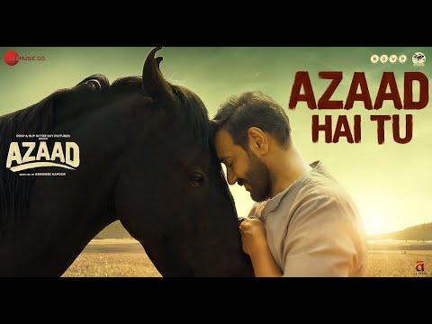 Azaad Hai Tu | Azaad | Ajay Devgn & Aaman Devgan | Arijit Singh & Amit Trivedi | Swanand K,Amitabh B