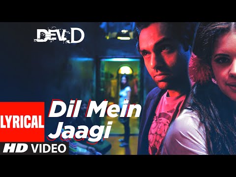 Dil Mein Jaagi Lyrical | Dev D | Abhay Deol, Kalki Koechlin | Anusha Mani | Amit Trivedi