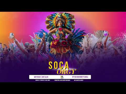 B2W Band featuring Sanell – Soca Orgy (Official Audio) | Soca 2025