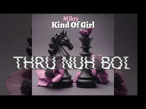 Mikty – Kind Of Girl (Official Audio) | Bouyon 2025