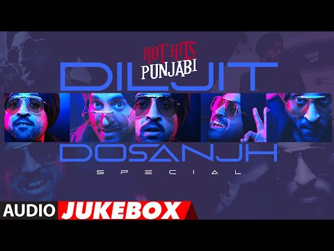 Hot Hits Punjabi🔥: Diljit Dosanjh Special (Audio Jukebox) | Non-Stop Punjabi Songs | T-Series