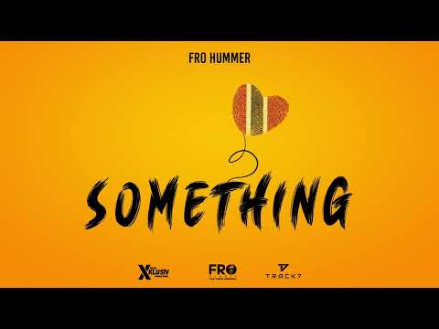 Fro Hummer – Something (Official Audio) | Soca 2025