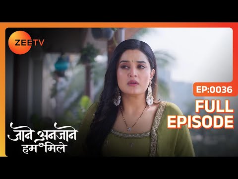 Reet कैसे करेगी अपना वादा पूरा?  | Jaane Anjane hum Mile | Full Ep. 36 | ZEE TV