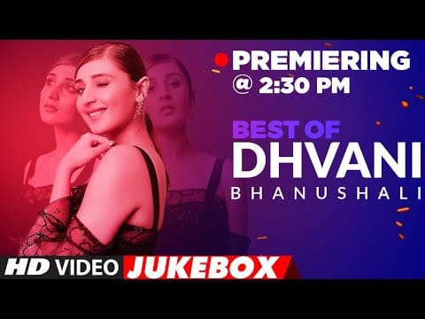 Best Of Dhvani Bhanushali Songs | Video Jukebox | Hindi Songs | T-Series