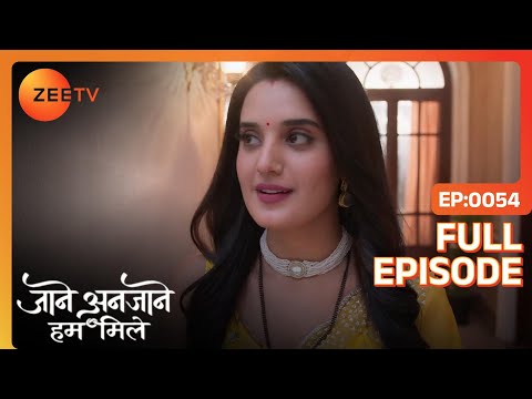 Reet ने plan किया Raghav का surprise  | Jaane Anjane Hum Mile | Full Ep. 54 | ZEE TV