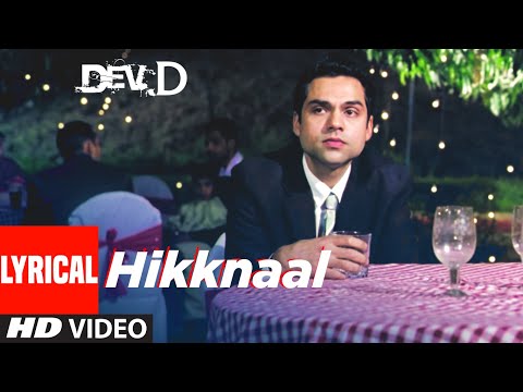 Hikknaal Lyrical Video | Dev D | Abhay Deol, Mahi Gill | Labh Janjua | Amit Trivedi