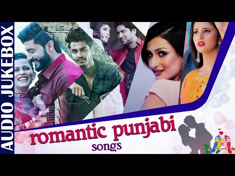 Romantic Punjabi Songs Jukebox | Best Of Punjabi Songs | Latest Punjabi Songs | Punjabi Hit Songs