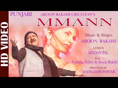 MMANN – HD VIDEO | Feat: Aroon Bakshi & Sunaina Dubey | Ishq Faqeeri | Punjabi Romantic Song