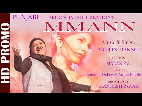 MMANN – HD PROMO | Feat : Aroon Bakshi & Sunaina Dubey | Ishq Faqeeri | Punjabi Romantic Song