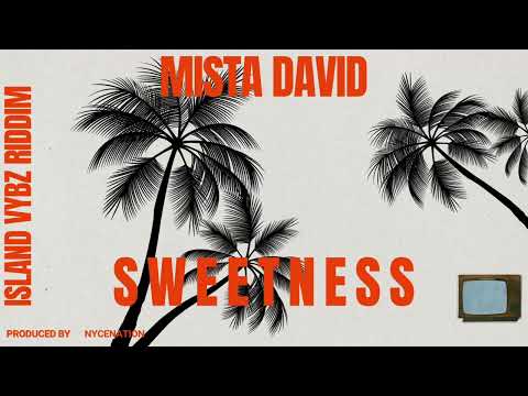 Mista David – Sweetness (Island Vybz Riddim) | Soca 2026