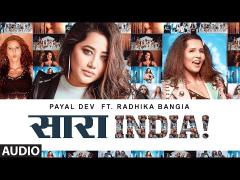 Saara India! Full Audio | Payal Dev | Radhika Bangia | Javed-Mohsin | Surjit Khairhwala | T-Series