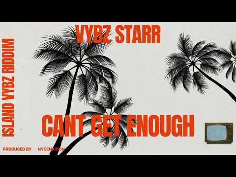Vybz Starr – Can’t Get Enough (Island Vybz Riddim) | Soca 2026