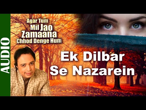 Ek Dilbar Se Nazarein | Agar Tum Mil Jao Zamaana Chhod Denge Hum | Altaf Raja | 90’s Hindi Sad Songs