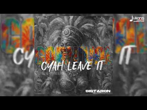 Sistaron – Cyan Leave It (Official Audio) | Soca 2026