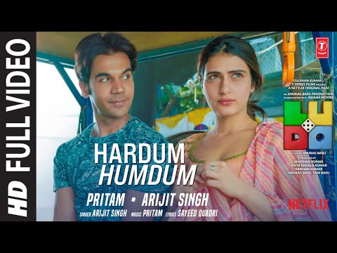LUDO: Hardum Humdum FULL VIDEO | Abhishek B, Aditya K, Rajkummar R, Sanya M, Fatima | Arijit, Pritam