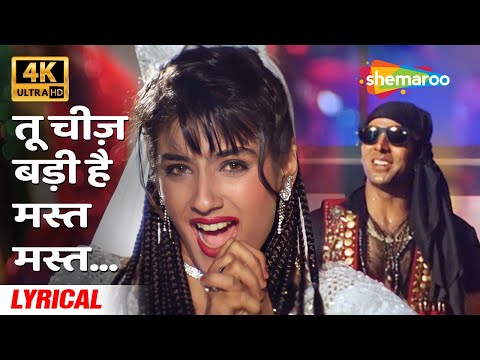 Tu Cheez Badi Hai Mast Mast [4K Lyrical] | Mohra 1994 | Akshay Kumar, Raveena Tandon | Superhit Song