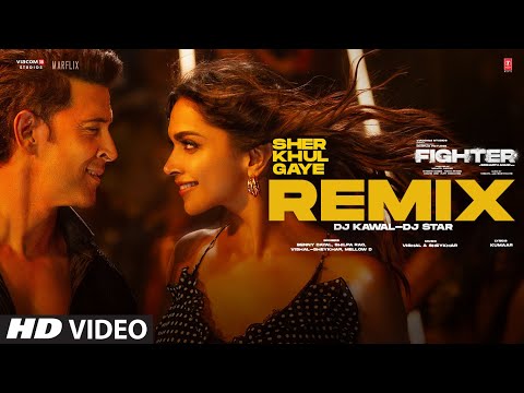 Sher Khul Gaye (Remix) | Hrithik,Deepika | Fighter | Vishal-Sheykhar,Benny,Shilpa | DJ Kawal,DJ Star