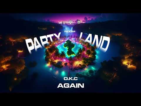 O.K.C – Again (Party Land Riddim) | Soca 2026