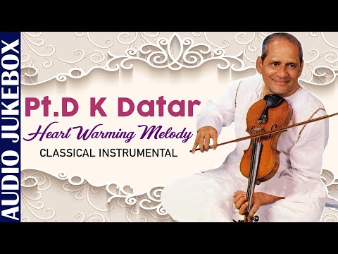 Pt. D.K Datar – Heart Warming Melody | Hindustani Classical Songs | Superhit Classical Vocal Songs