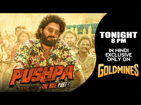 #Pushpa (Hindi) | Tonight 8:00 PM | Allu Arjun | Exclusively Only On #Goldmines Tv Channel
