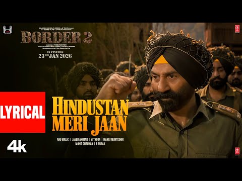BORDER 2: Hindustan Meri Jaan (Lyrical) | Sunny Deol | Varun D, Diljit D, Ahan S | Mithoon, Manoj M