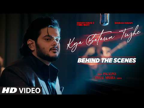 Kya Bataun Tujhe (Behind The Scenes) | Vishal Mishra | Simrat Kaur | Pagalpan | T-Series